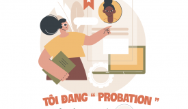 Probation là gì? Nhân viên mới nên làm gì khi Probation để tạo ấn tượng?