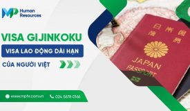 Visa Gijikoku - Visa lao động dài hạn Nhật Bản của người Việt Nam