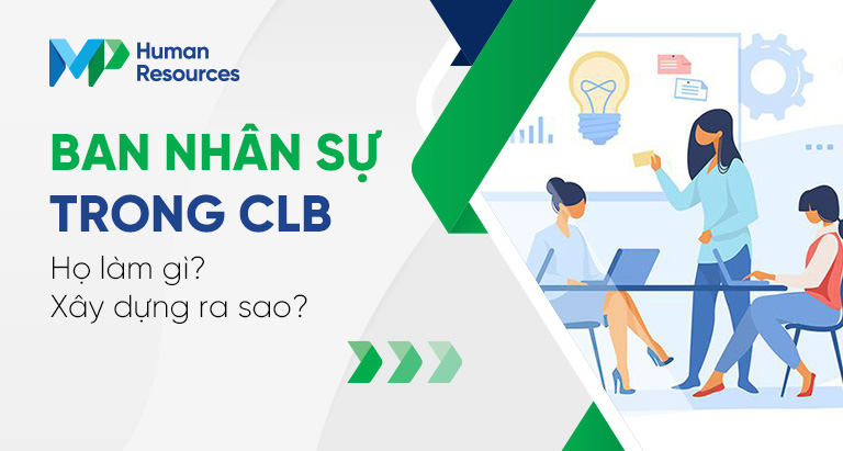 Ban nhân sự trong câu lạc bộ làm gì? Xây dựng ra sao?